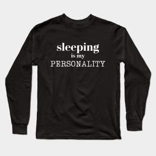 Most Likely to Take a Nap, Sleeping Is My Personality Funny Long Sleeve T-Shirt